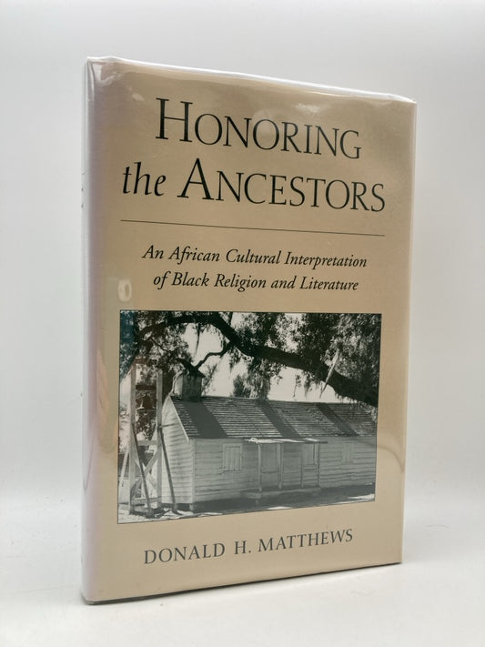 Honoring Our Ancestors: An African Cultural Interpretation of Black Religion and Literature