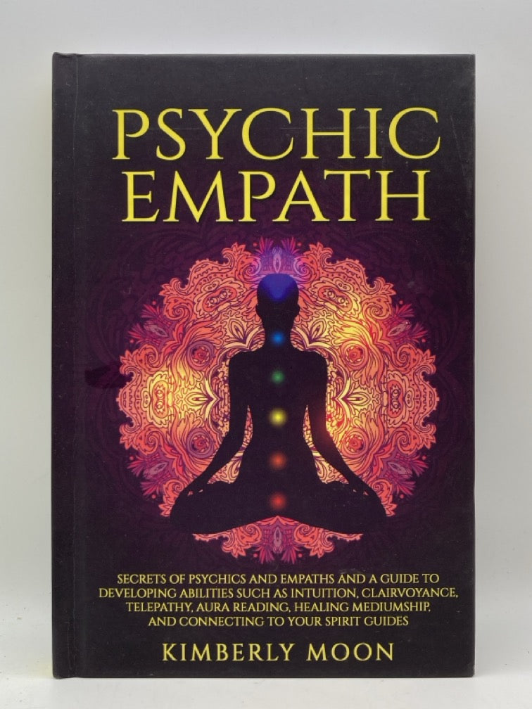 Psychic Empath: Secrets of Psychics and Empaths and a Guide to Developing Abilities