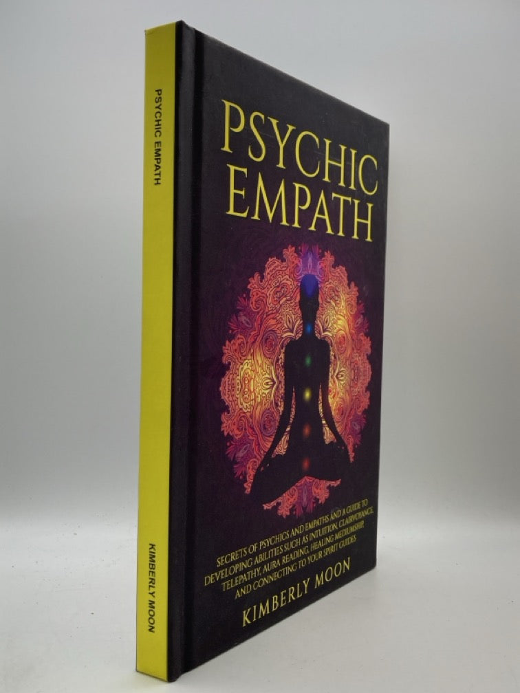 Psychic Empath: Secrets of Psychics and Empaths and a Guide to Developing Abilities