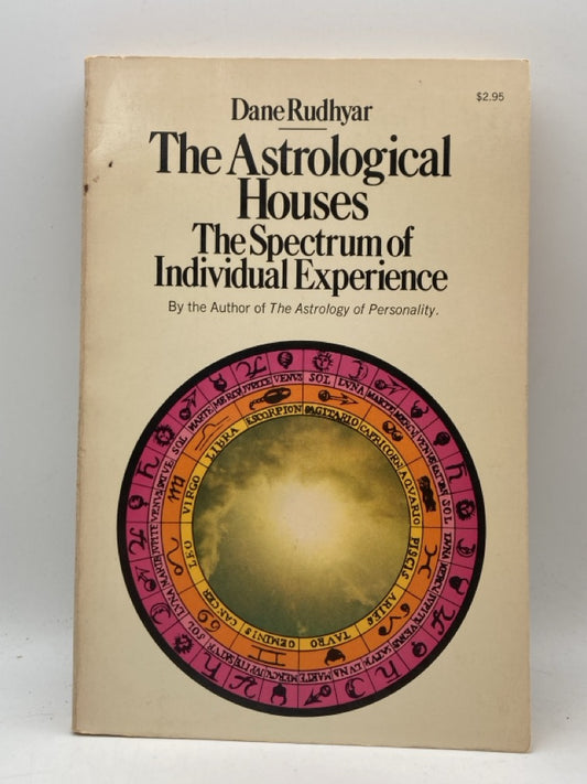 The Astrological Houses: The Spectrum of Individual Experience