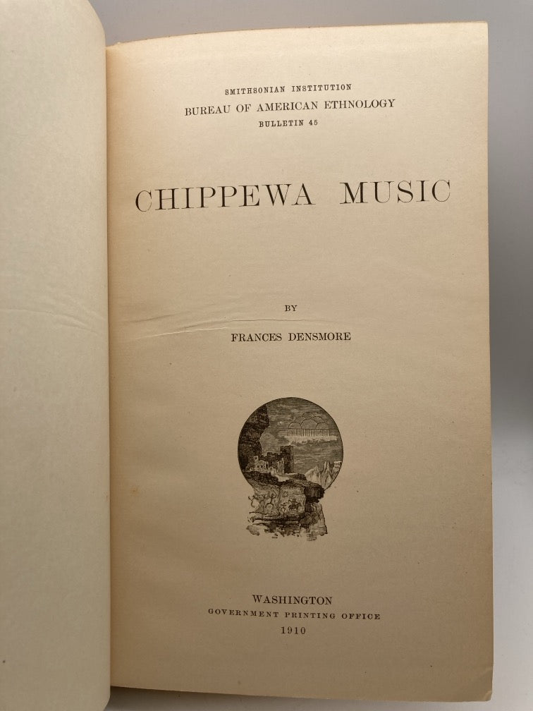 Chipewa Music: Bureau of American Ethnology Bulletin 45