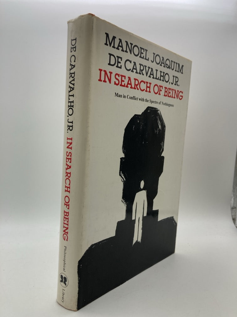 In Search of Being: Man in Conflict with the Spectre of Nothingness