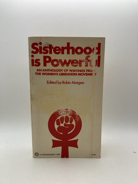 Sisterhood is Powerful: An Anthology of Writings from the Women's Liberation Movement