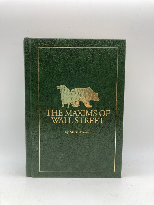 The Maxims of Wall Street: A Compendium of Financial Adgaes, Ancient Proverbs and Worldly Wisdom