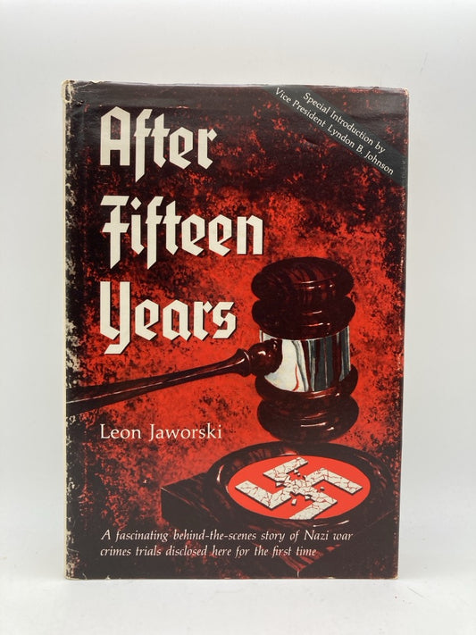 After Fifteen Years: A Behind-the-Scenes Story of Nazi War Crimes Trials