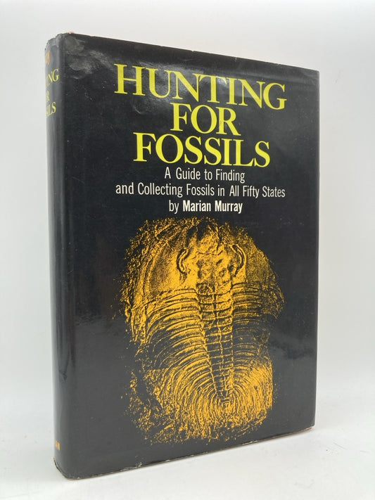 Hunting for Fossils: A Guilde to Finding and Collecting Fossils in All Fifty States