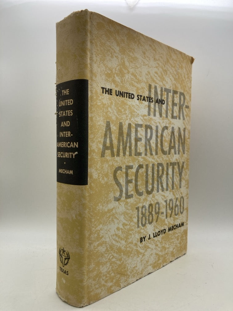 The United States and Inter-American Security: 1889-1960