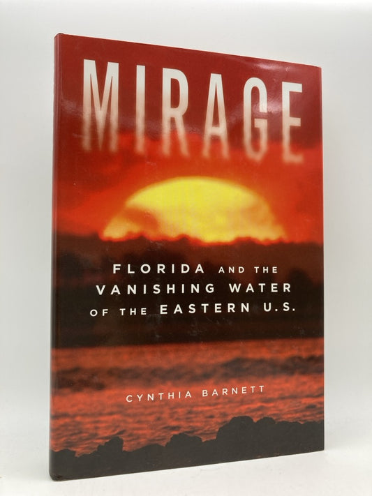 Mirage: Florida and the Vanishing Water of the Eastern U.S.