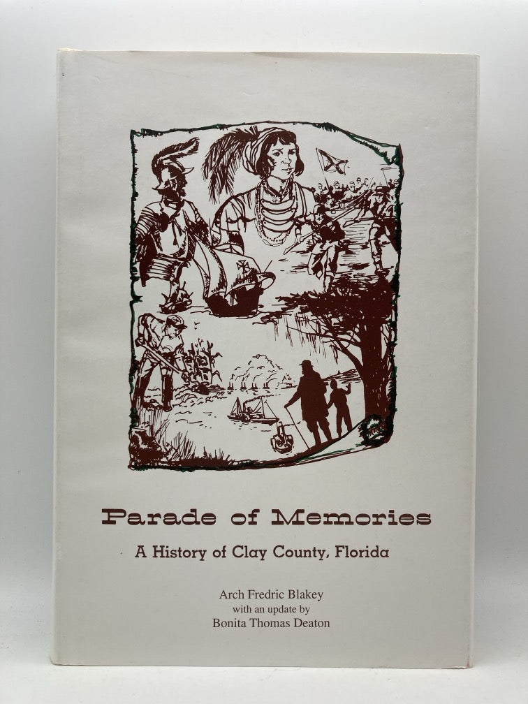 Parade of Memories: A History of Clay County, Florida