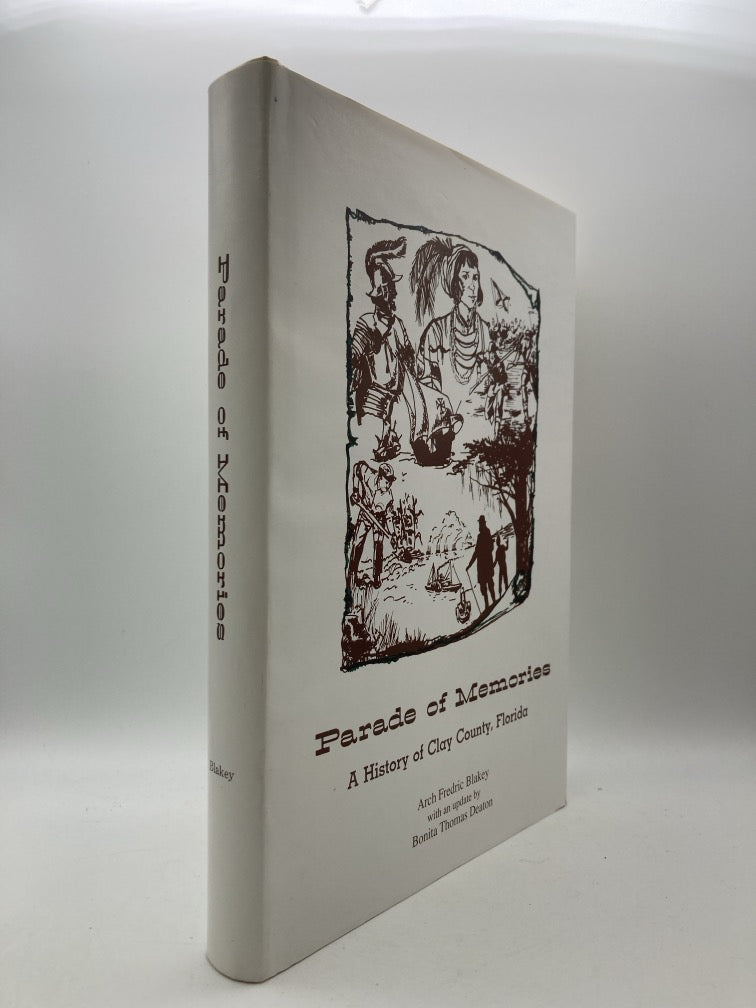 Parade of Memories: A History of Clay County, Florida