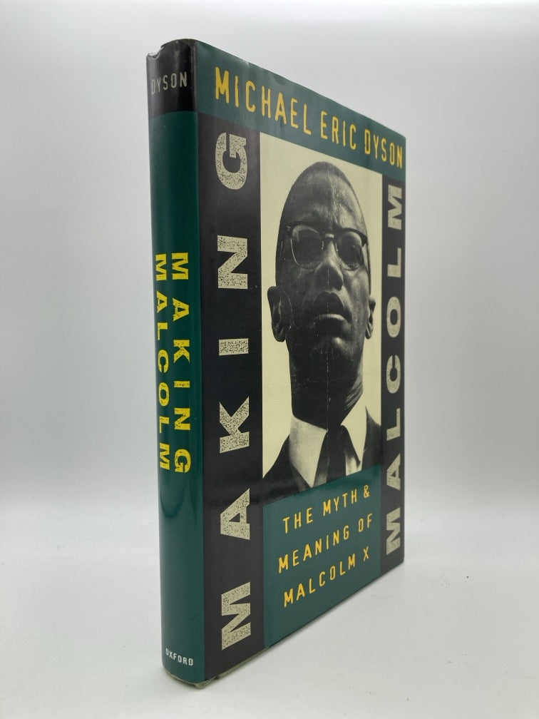 Making Malcolm: The Myth and Meaning of Malcolm X