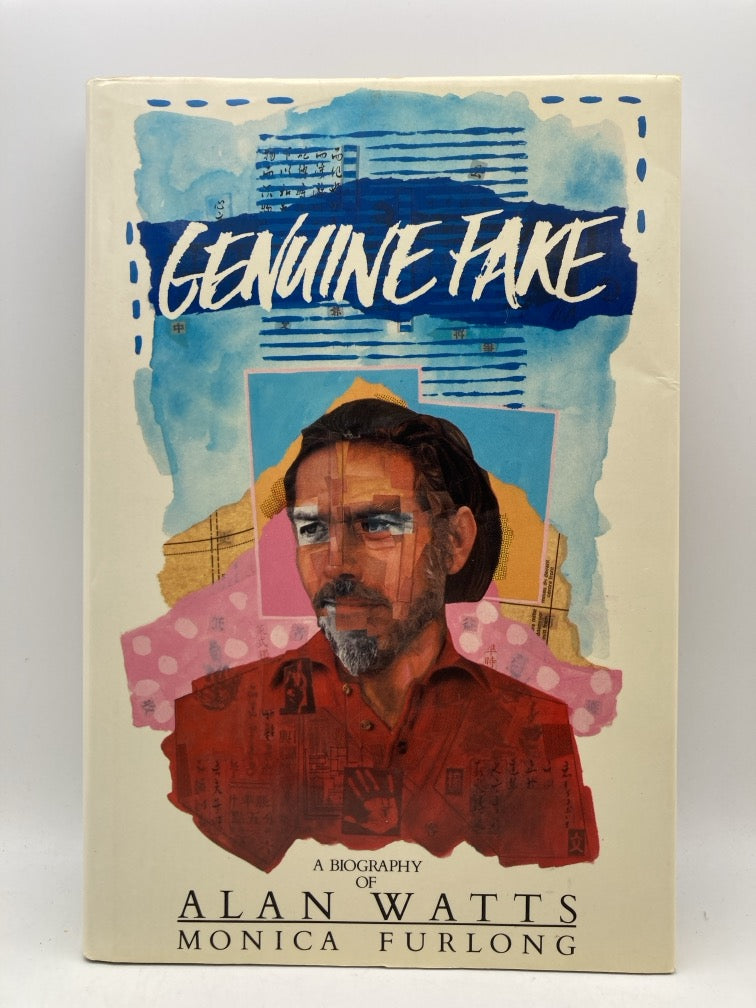 Genuine Fake: A Biography of Alan Watts