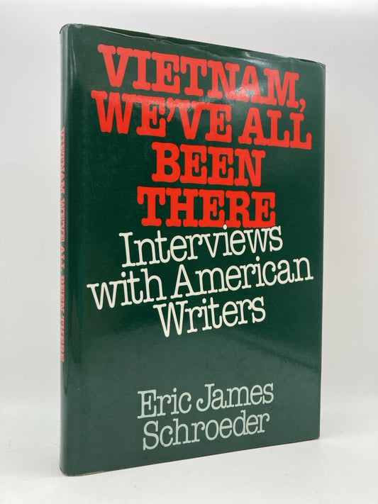 Vietnam, We've All Been There: Interviews with American Writers