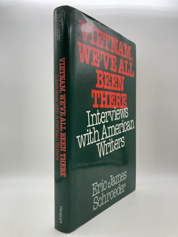 Vietnam, We've All Been There: Interviews with American Writers