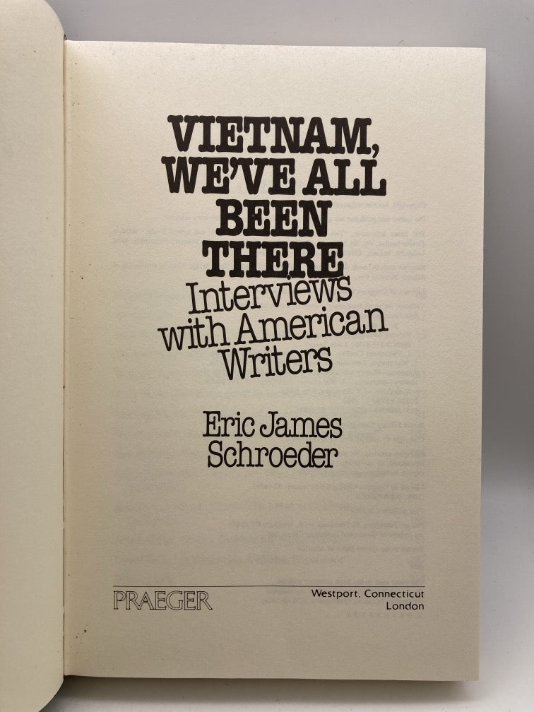 Vietnam, We've All Been There: Interviews with American Writers