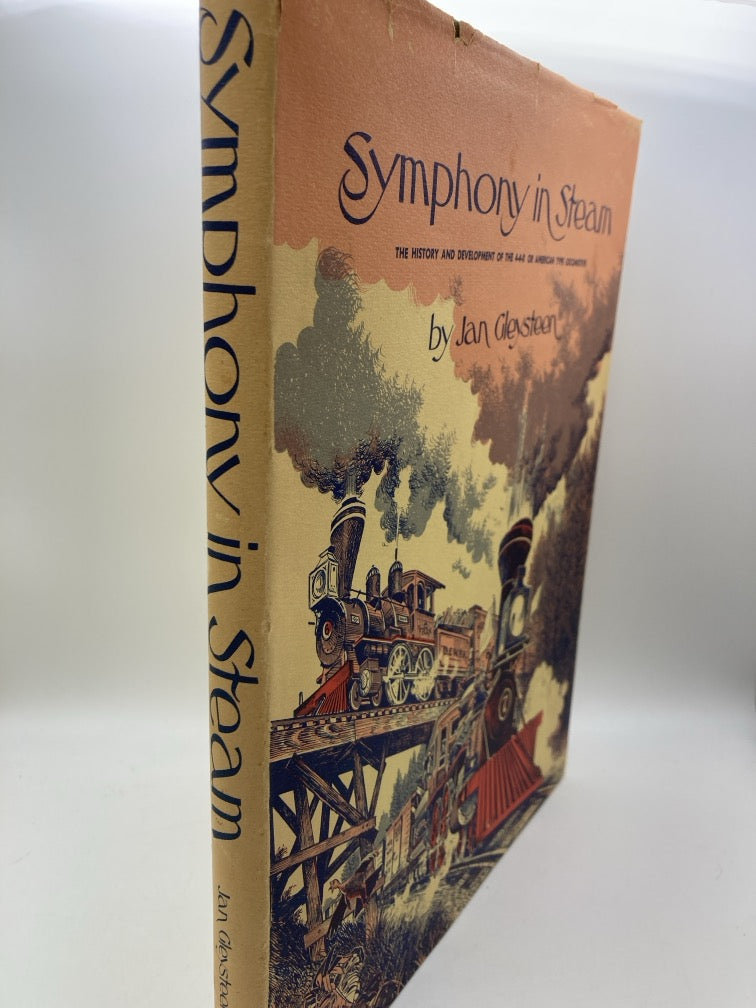 Symphony in Steam: The History and Development of the 4-4-0 or American Type Locomotive