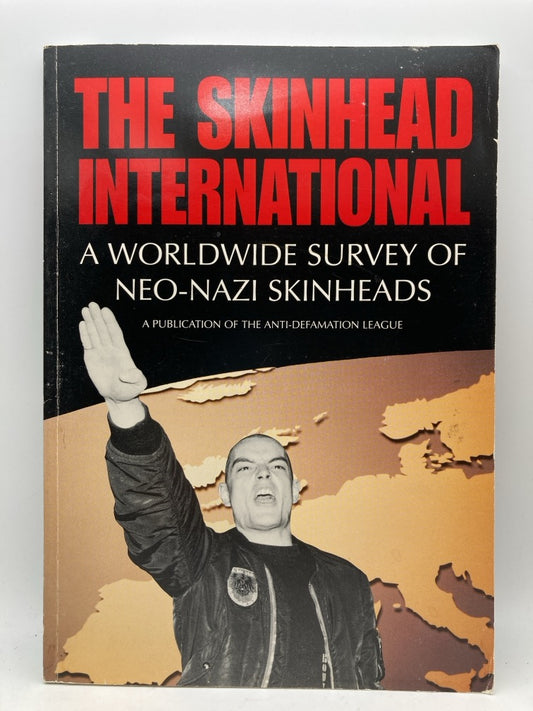 Skinhead International: A Worldwide Survey of Neo-Nazi Skinheads