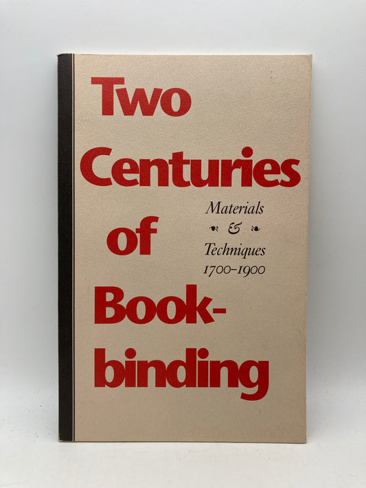 Two Centuries of Bookbinding: Materials & Techniques 1700-1900