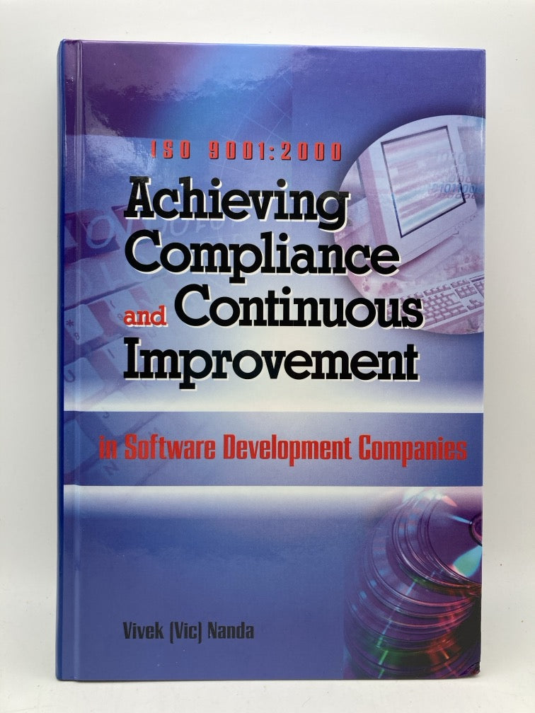 ISO 9001:2000 Achieving Compliance and Continuous Improvement in Software Development Companies
