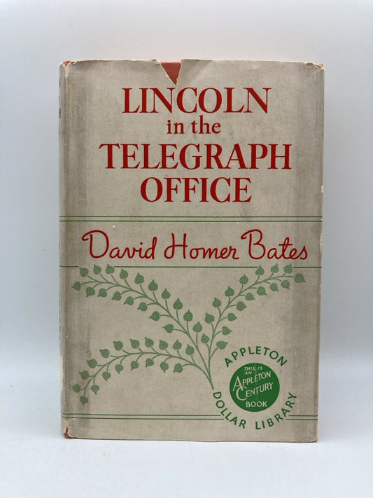 Lincoln in the Telegraph Office: Recollections of the United States Military Telegraph Corps During the Civil War
