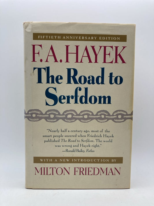 The Road to Serfdom: Fiftieth Anniversary Edition
