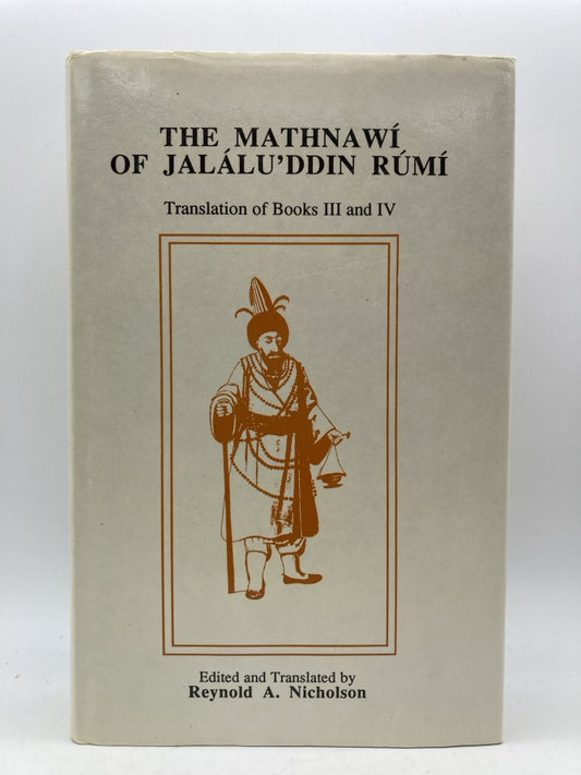 The Mathnawi of Jalalu'ddin Rumi: Translation of Books III and IV