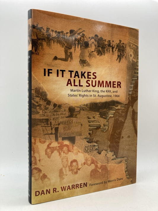 If It Takes All Summer: Martin Luther King, the KKK, and States' Rights in St. Augustine 1964