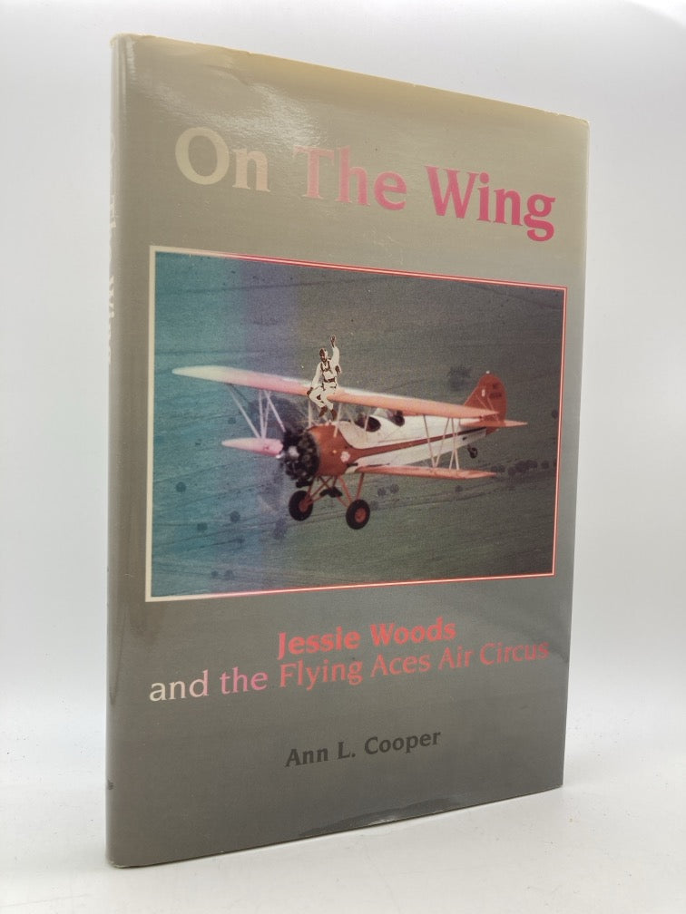 On the Wing: Jessie Woods and the Flying Aces Air Circus