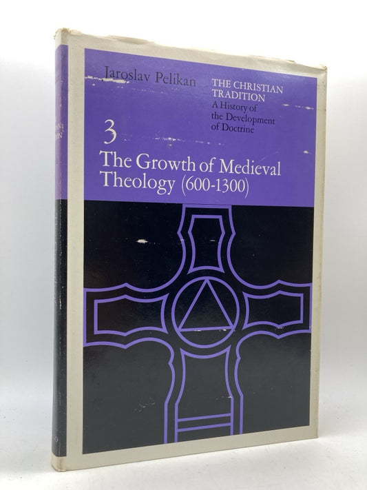 The Christian Tradition: 3 - The Growth of Medieval Theology (600-1300)