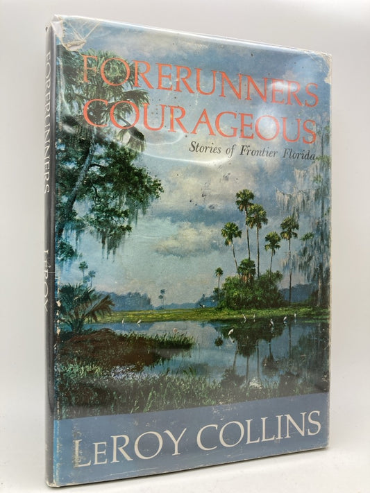 Forerunners Courageious: Stories of Frontier Florida