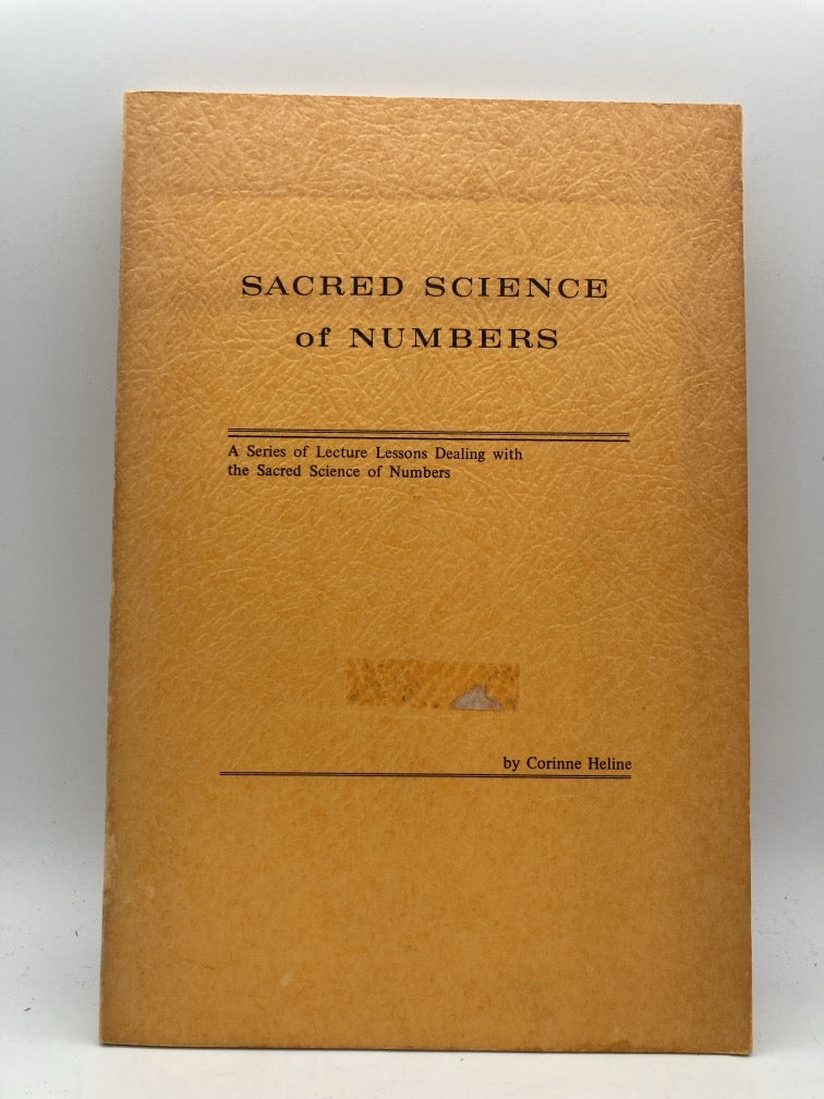 Sacred Science of Numbers: A Series of Lecture Lessons Dealng with the Sacred Science of Numbers
