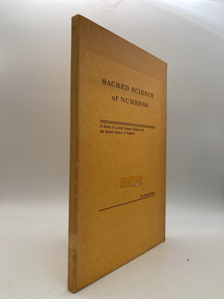 Sacred Science of Numbers: A Series of Lecture Lessons Dealng with the Sacred Science of Numbers