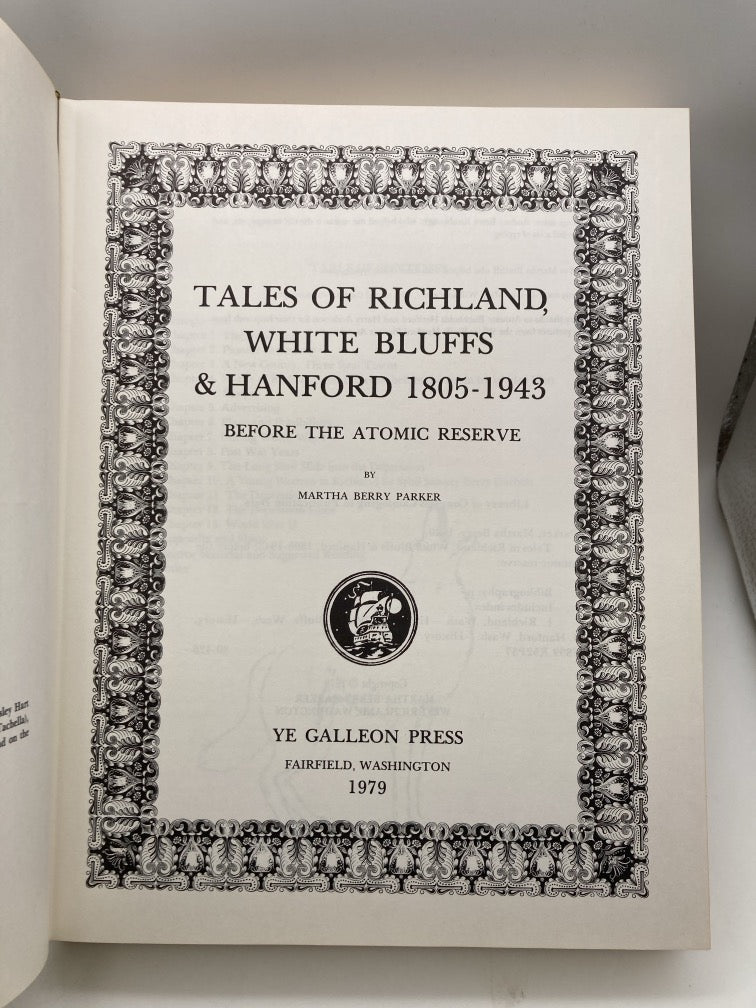 Tales of Richland, White Bluffs & Hanford 1805-1943: Before the Atomic Reserve