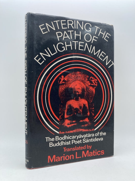 Entering the Path of Enlightenment: The Bodhicaryavatara of the Buddhist Poet Santideva