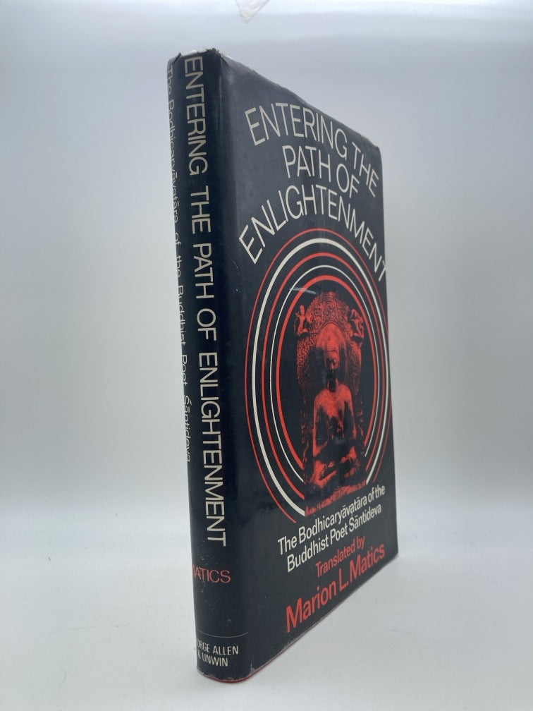 Entering the Path of Enlightenment: The Bodhicaryavatara of the Buddhist Poet Santideva