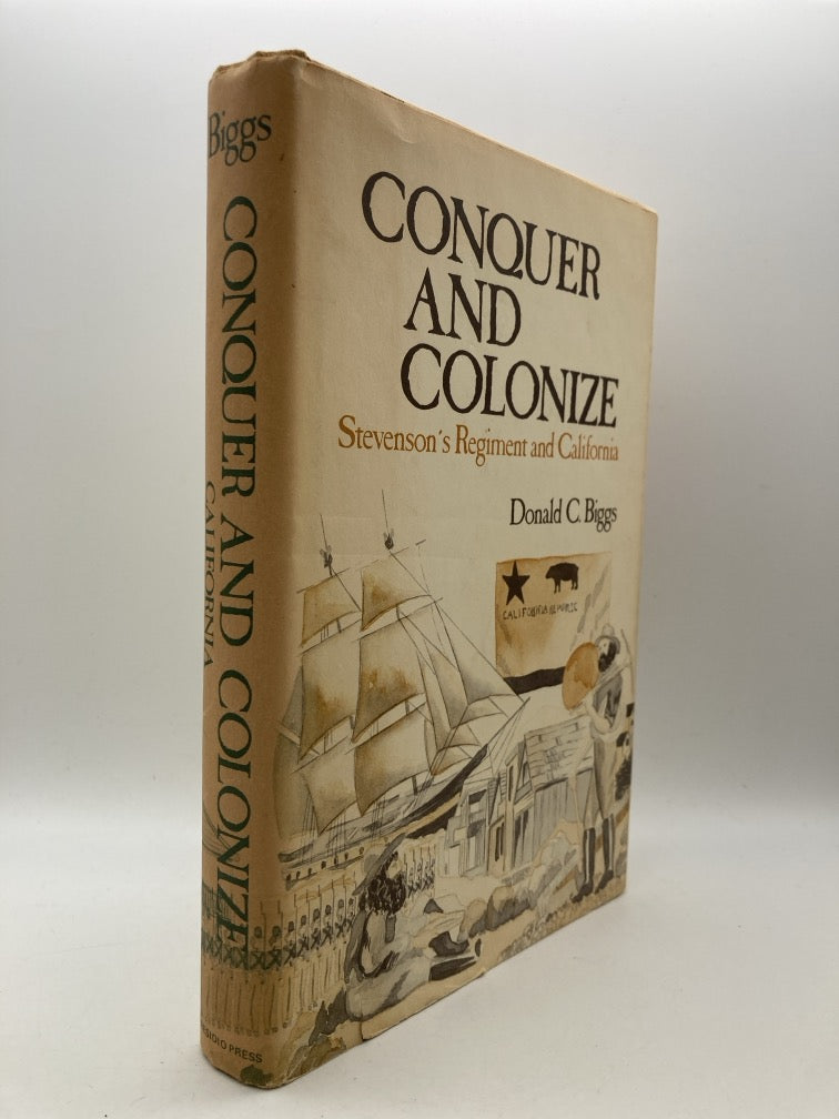 Conquer and Colonize: Stevenson's Regiment and California