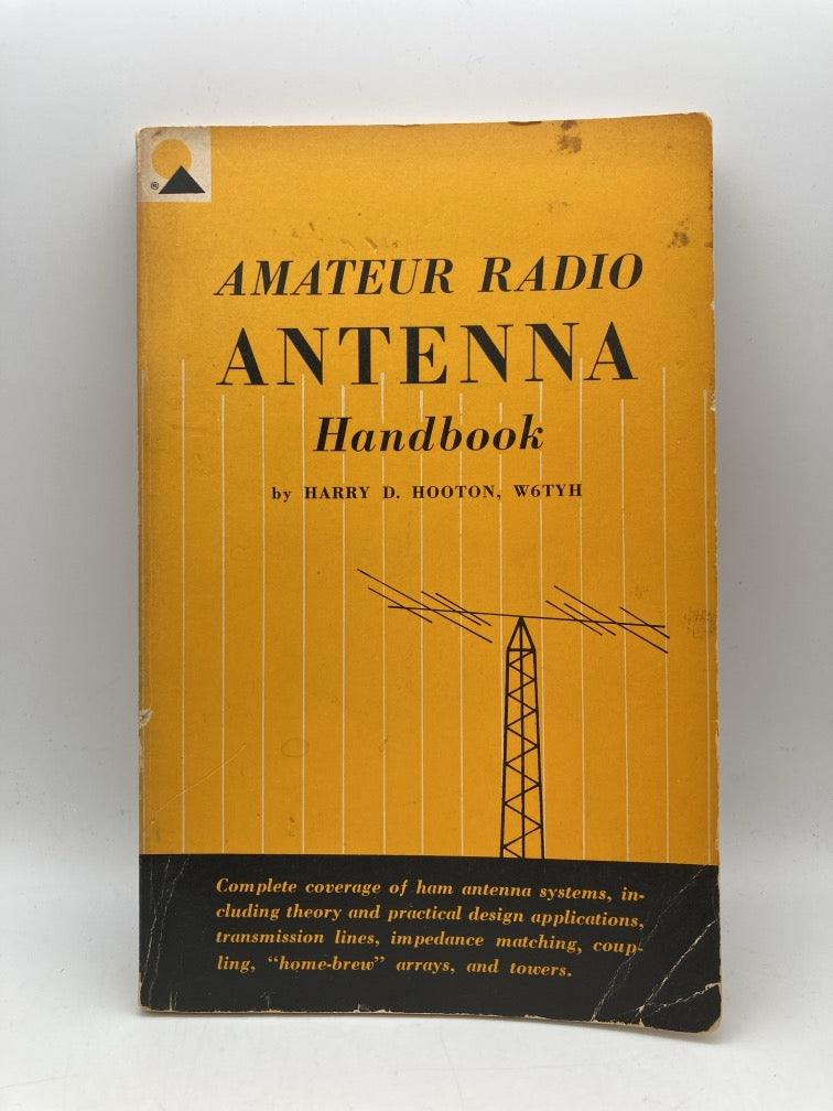 Amateur Radio Antenna Handbook: Complete Coverage of Ham Antenna Systems