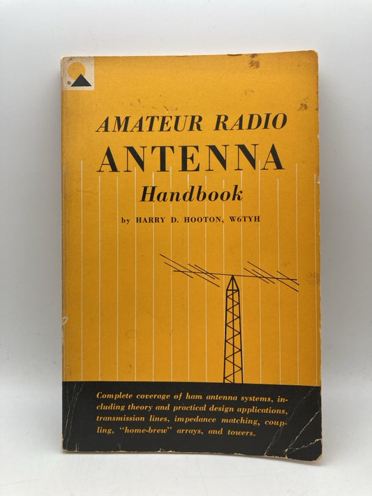 Amateur Radio Antenna Handbook: Complete Coverage of Ham Antenna Systems