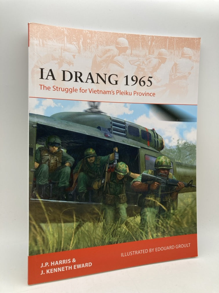 IA Drang 1965: The Struggle for Vietnam's Pleiku Province