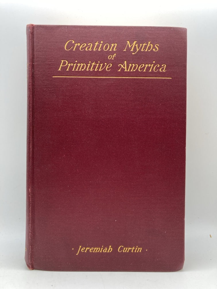 Creation Myths of Primitive America in Relation to the Religious History and Mental Development of Mankind