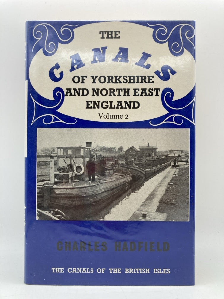 The Canals of Yorkshire and North East England: Volumes 1 & 2