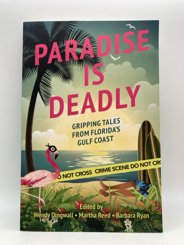 Paradise is Deadly: Gripping Tales from Florida's Gulf Coast