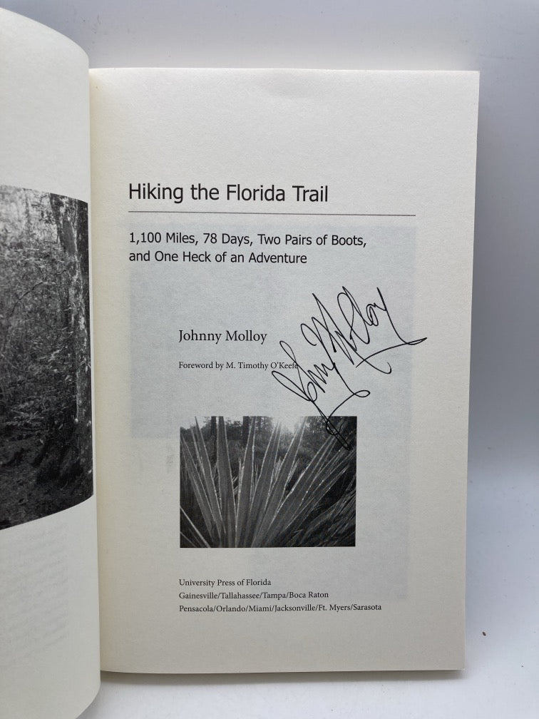 Hiking the Florida Trail: 1,100 Miles, 78 Days, Two Pairs of Boots and One Heck of an Adventure