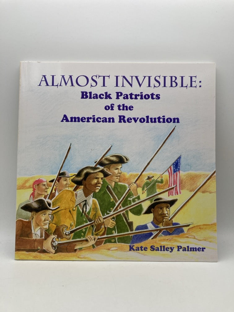 Almost Invisible: Black Patriots of the American Revolution (Signed)