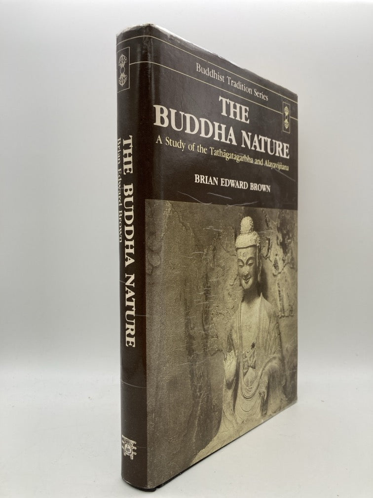 The Buddha Nature: A Study of the Tathagatagarbha and Alayavijnana (Buddhist Tradition Series)