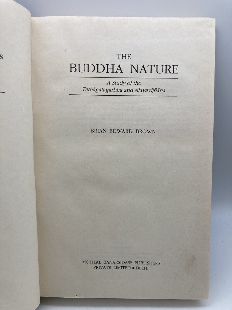 The Buddha Nature: A Study of the Tathagatagarbha and Alayavijnana (Buddhist Tradition Series)