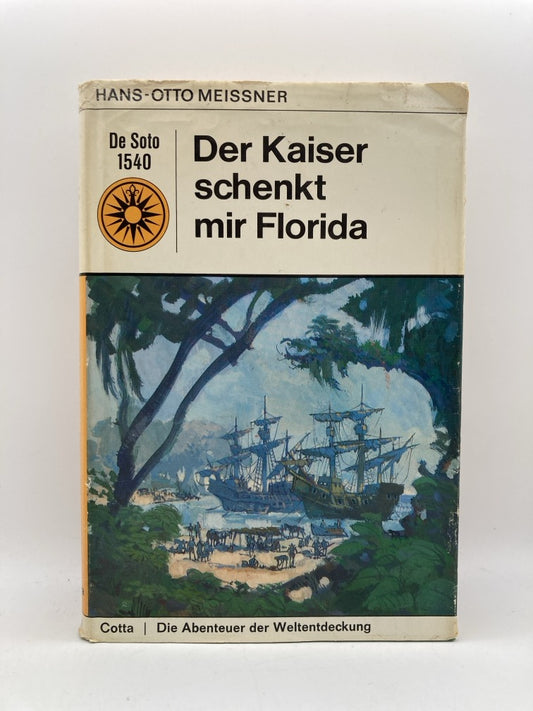 Der Kaiser schenkt mir Florida
