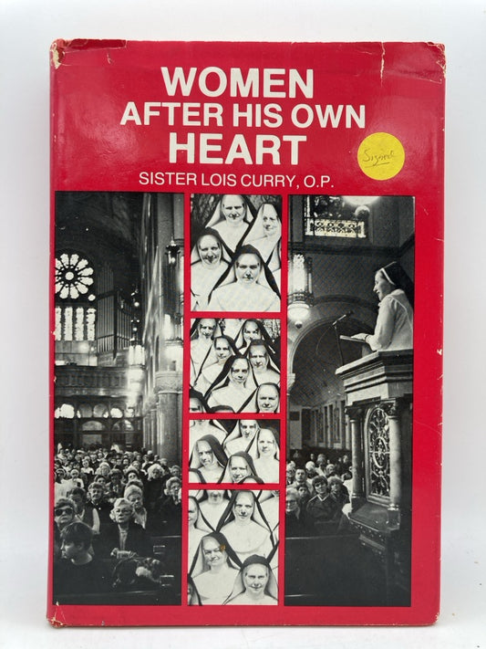 Women After His Own Heart: The Sisters of Saint Dominic of the American Congregation of the Sacred Heart of Jesus