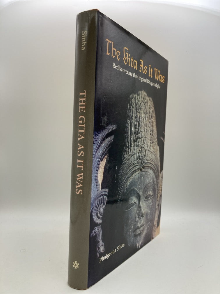 The Gita As It Was: Rediscovering the Original Bhagavadgita