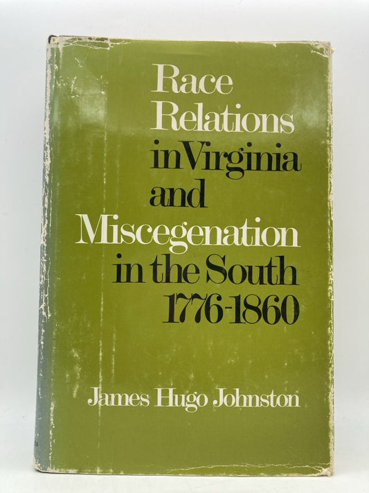 Race Relations in Virginia and Miscegenation in the South 1776-1860